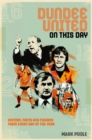 Image for Dundee United on this day  : history, facts &amp; figures from every day of the year