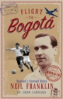 Image for Flight to Bogotâa  : England&#39;s football rebel, Neil Franklin