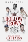 Image for The hollow crown  : England cricket captains from 1945 to the present