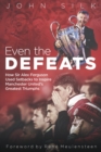 Image for Even the defeats  : how Sir Alex Ferguson drew inspiration from Manchester United&#39;s losses to mastermind some of their greatest triumphs