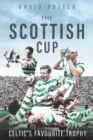 Image for The Scottish Cup  : Celtic&#39;s favourite trophy
