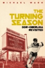 Image for The turning season  : DDR-Oberliga revisited