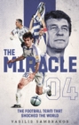 The Miracle : The Football Team That Shocked the World - Sambrakos, Vasilis