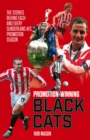 Image for Promotion Winning Black Cats : The Stories Behind Each and Every Sunderland AFC Promotion Season