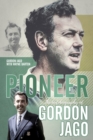 Image for Pioneer : The Autobiography of Gordon Jago