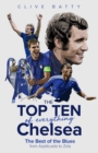 Image for The top ten of everything Chelsea  : the best of the blues from Azpilicueta to Zola