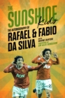 Image for The Sunshine Kids : Fabio &amp; Rafael Da Silva