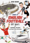 Image for Home of English Football : 100 Years of Wembley Stadium in Cartoons and Caricatures