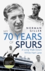 Image for My Seventy Years of Spurs