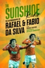 Image for The Sunshine Kids: Fabio &amp; Rafael Da Silva