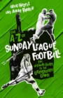 Image for A to Z of Sunday League Football, The : The Ultimate Guide to the Grassroots Game