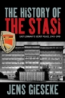 Image for The history of the Stasi  : East Germany's secret police, 1945-1990