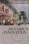Image for Dynamics of innovation  : the expansion of technology in modern times