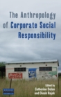 Image for The Anthropology of Corporate Social Responsibility