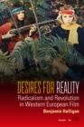 Image for Desires for reality: radicalism and revolution in Western European film