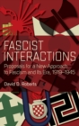 Image for Fascist interactions  : proposals for a new approach to fascism and its era, 1919-1945
