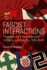 Image for Fascist interactions: proposals for a new approach to fascism and its era, 1919-1945