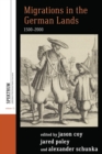 Image for Migrations in the German lands, 1500-2000 : volume 13