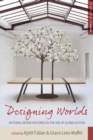 Image for Designing worlds: national design histories in an age of globalization