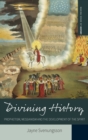Image for Divining History