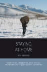 Image for Staying at home: identities, memories and social networks of Kazakhstani Germans