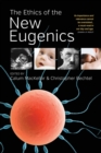 Image for The Ethics of the New Eugenics