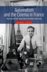 Image for Nationalism and the Cinema in France : Political Mythologies and Film Events, 1945-1995