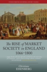 Image for The Rise of Market Society in England, 1066-1800