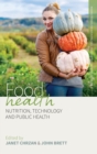 Image for Food health  : nutrition, technology, and public health