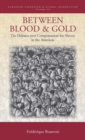 Image for Between blood and gold  : the debates over compensation for slavery in the Americas