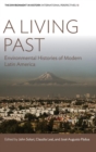 Image for A living past  : environmental histories of Latin America