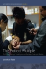 Image for The patient multiple: an ethnography of healthcare and decision-making in Bhutan