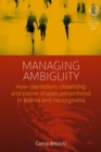 Image for Managing ambiguity: how clientelism, citizenship and power shapes personhood in Bosnia and Herzegovina