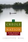 Image for A Creole nation: national integration in Guinea-Bissau