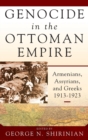 Image for Genocide in the Ottoman Empire  : Armenians, Assyrians, and Greeks, 1913-1923