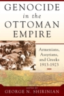 Image for Genocide in the Ottoman Empire: Armenians, Assyrians, and Greeks, 1913-1923
