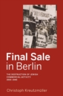 Image for Final sale in Berlin  : the destruction of Jewish commercial activity, 1930-1945
