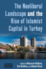 Image for The neoliberal landscape and the rise of Islamist capital in Turkey