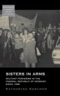 Image for Sisters in arms  : militant feminisms in the Federal Republic of Germany since 1968