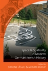 Image for Space and spatiality in modern German-Jewish history