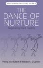 Image for The dance of nurture  : negotiating infant feeding
