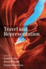 Image for Travel and representation: past, present, future