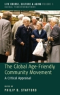 Image for The global age-friendly community movement  : a critical appraisal