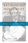 Image for Rethinking Holocaust justice: essays across disciplines