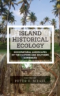 Image for Island historical ecology  : socionatural landscapes of the Eastern and Southern Caribbean