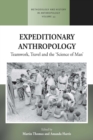 Image for Expeditionary anthropology: teamwork, travel and the &#39;science of man&#39; : 33