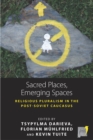 Image for Sacred places, emerging spaces: religious pluralism in the post-Soviet Caucasus