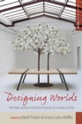 Image for Designing worlds  : national design histories in an age of globalization