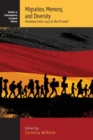 Image for Migration, memory, and diversity  : Germany from 1945 to the present