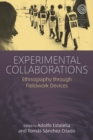 Image for Experimental collaborations: ethnography through fieldwork devices